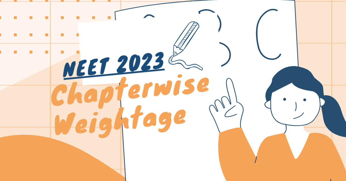 Read more about the article Detailed NEET 2023 Chapterwise Weightage and Important Topics